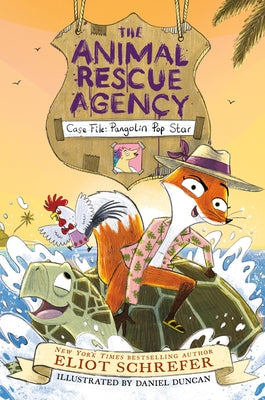 The Animal Rescue Agency #2: Case File: Pangolin Pop Star by Schrefer, Eliot