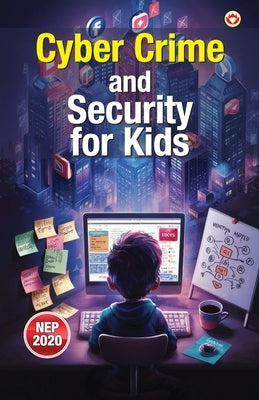 Cyber Crime and Security for Kids by Verma, Priyanka