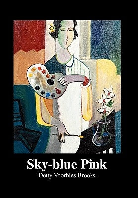 Sky-Blue Pink by Brooks, Dotty Voorhies