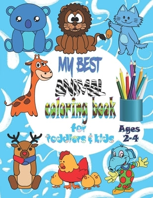 My best animal coloring book for toddlers & kids ages 2-4: The amazing world of animals, 50 animals coloring pages for children boys & girls, simple & by Imaginition, Artist Book