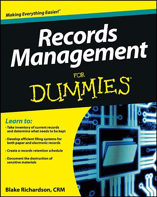 Records Management For Dummies by Blake Richardson Crm