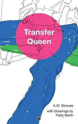 Transfer Queen by Barth, Patty