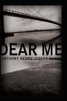 Dear Me: Life in a box by Maria, Anthony Henry Joseph
