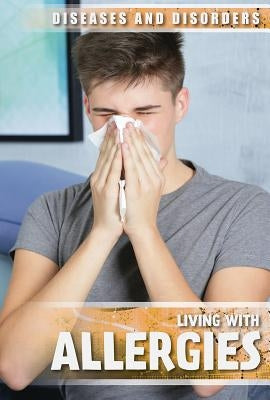 Living with Allergies by Burkhart, Juliana