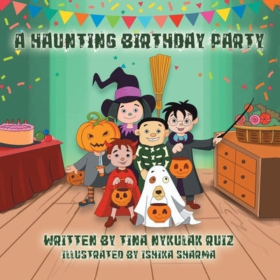 A Haunting Birthday Party by Ruiz, Tina Nykulak