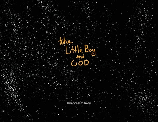 The Little Boy and God by Hammonds, Jason Wade