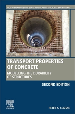 Transport Properties of Concrete: Modelling the Durability of Structures by Claisse, Peter A.