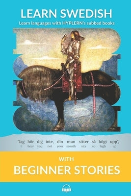 Learn Swedish with Beginner Stories: Interlinear Swedish to English by Hyplern, Bermuda Word