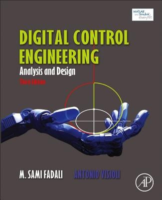 Digital Control Engineering: Analysis and Design by Fadali, M. Sami