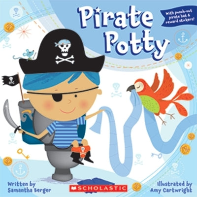 Pirate Potty [With Sticker(s) and Punch-Out(s)] by Berger, Samantha