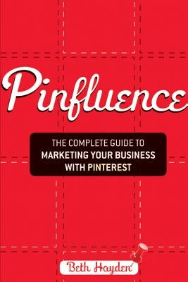Pinfluence by Hayden, Beth
