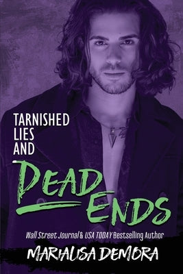 Tarnished Lies and Dead Ends by Demora, Marialisa