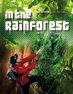 In the Rainforest by Spilsbury, Louise A.