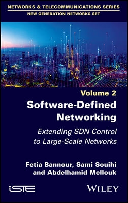 Software-Defined Networking 2: Extending Sdn Control to Large-Scale Networks by Bannour, Fetia