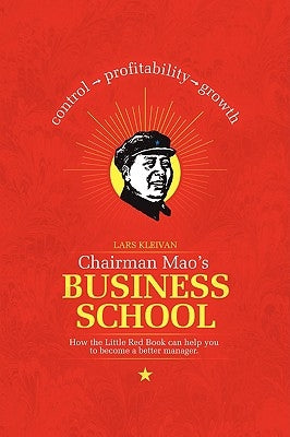Chairman Mao's Business School by Kleivan, Lars