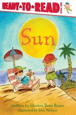 Sun: Ready-To-Read Level 1 by Bauer, Marion Dane