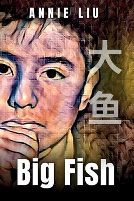 Big Fish by Liu, Annie
