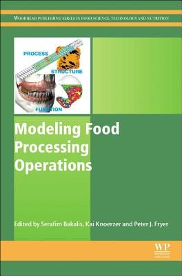 Modeling Food Processing Operations by Bakalis, Serafim