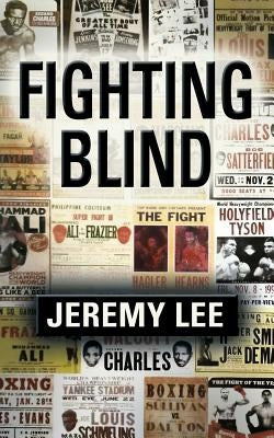 Fighting Blind by Lee, Jeremy