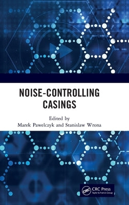 Noise-Controlling Casings by Pawelczyk, Marek