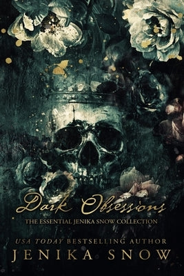 Dark Obsessions: The Essential Jenika Snow Collection by Snow, Jenika