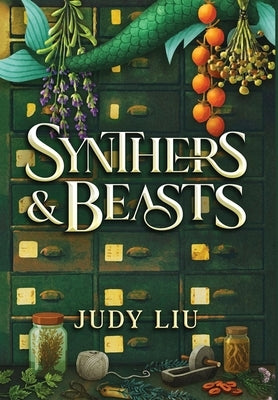 Synthers & Beasts by Liu, Judy