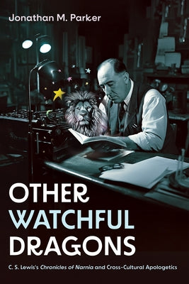 Other Watchful Dragons by Parker, Jonathan M.