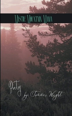 Mystic Mountain Mama Poetry by Wright, Summer