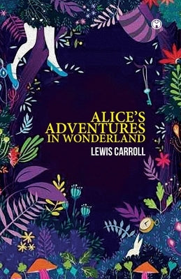 Alice's Adventures in Wonderland by Carroll, Lewis