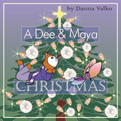 A Dee and Maya Christmas by Valko, Danna M.