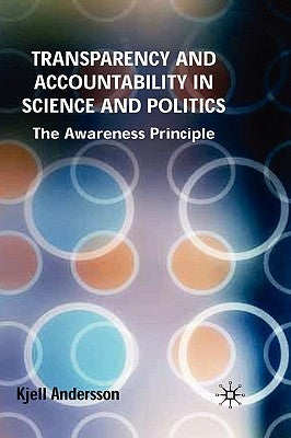 Transparency and Accountability in Science and Politics by Andersson, K.