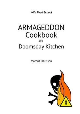 Armageddon Cookbook and Doomsday Kitchen by Harrison, Marcus