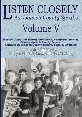 Listen Closely as Johnson County Speaks - Vol. 5 by Tabb, Nancy