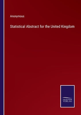 Statistical Abstract for the United Kingdom by Anonymous