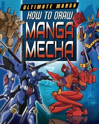 How to Draw Manga Mecha by Powell, Marc