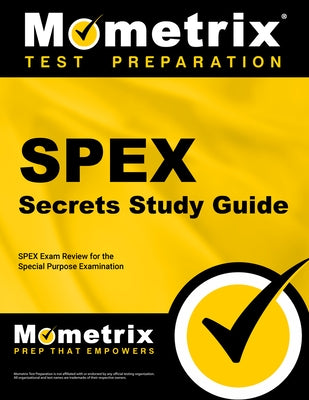 SPEX Secrets: SPEX Exam Review for the Special Purpose Examination by Mometrix Medical Licensing Test Team