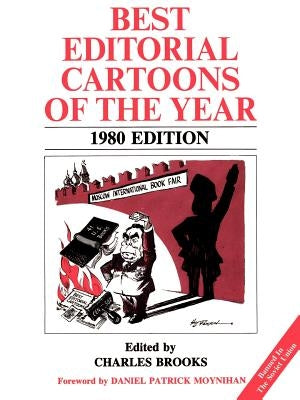 Best Editorial Cartoons of the Year: 1980 Edition by Brooks, Charles