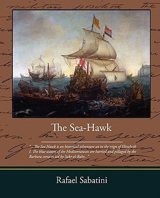 The Sea Hawk by Sabatini, Rafael