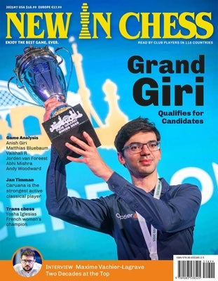 New in Chess Magazine 2025/7: The Club Player's Magazine by New in Chess Editorial Team