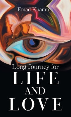 Long Journey for Life and Love by Khammo, Emad