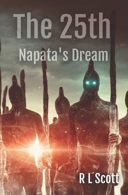 The 25th: Napata's Dream by Scott, R. L.
