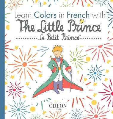 Learn Colors in French with The Little Prince by Saint-Exupéry, Antoine de