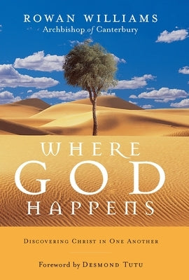 Where God Happens: Discovering Christ in One Another by Williams, Rowan