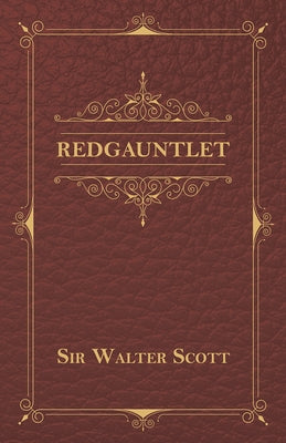 Redgauntlet by Scott, Sir Walter