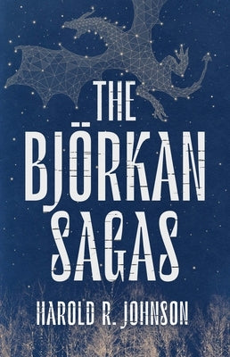 The Björkan Sagas by Johnson, Harold R.