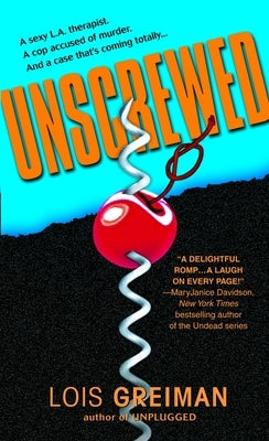 Unscrewed by Greiman, Lois