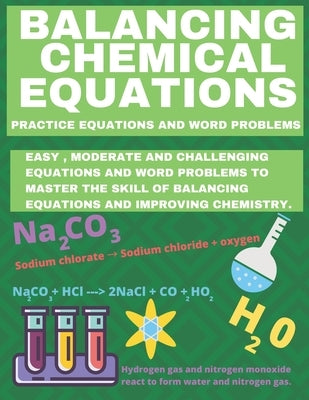 Balancing Chemical Equations: Practice Equations and Word Problems to Improve Chemistry by Publishing, Learning Hub