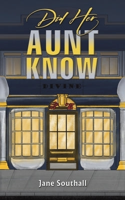 Did Her Aunt Know by Southall, Jane
