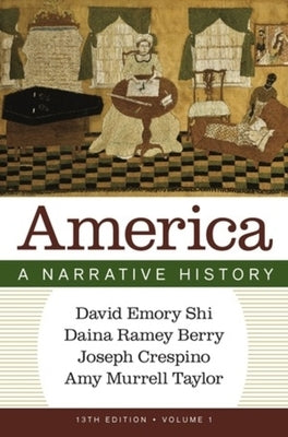 America: A Narrative History by Shi, David E.