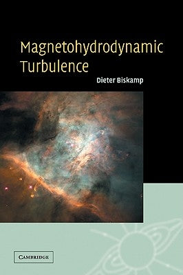Magnetohydrodynamic Turbulence by Biskamp, Dieter